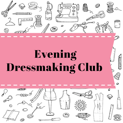 Evening Dressmaking Club with Victoria (6 Weeks)